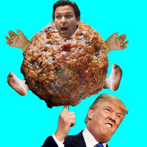 funny meatball memes|meatball ron desantis.